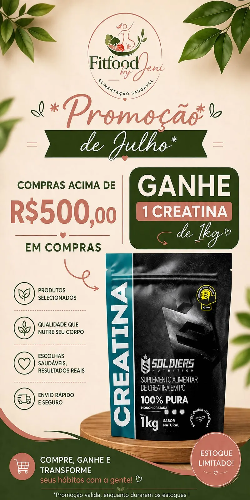 Promoção de Julho da Fitfood by Jeni: em compras acima de R$ 500 você ganha 1 creatina de 1 kg. Estoque limitado.